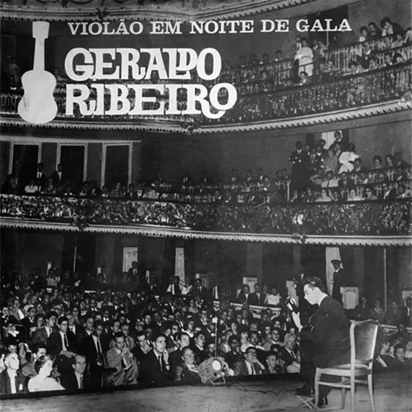 Pesquisador mostra raros programas de rádio, LPs e partituras lançados por fábricas de violão - Capa LP Geraldo Ribeiro Violão em Noite de Gala