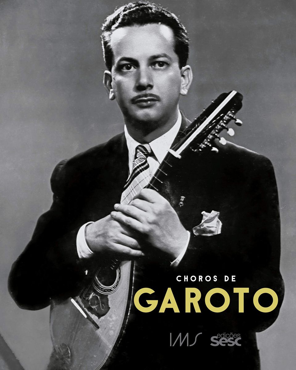 Música inédita de Garoto será lançada em live neste sábado (07) - capa livro Choros de Garoto