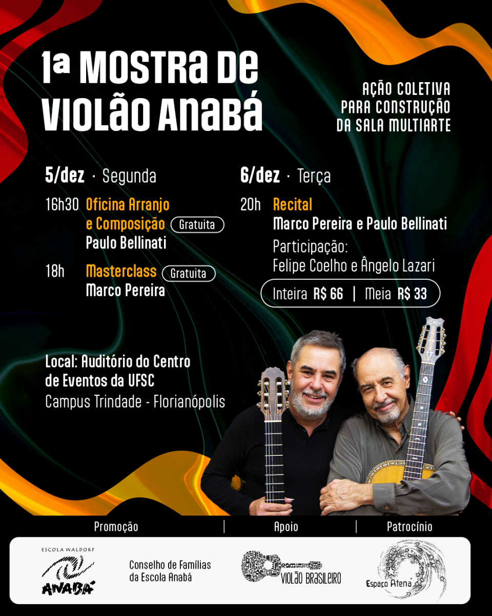 I Mostra de Violão Anabá, em Florianópolis, tem show e oficinas de Marco Pereira e Paulo Bellinati