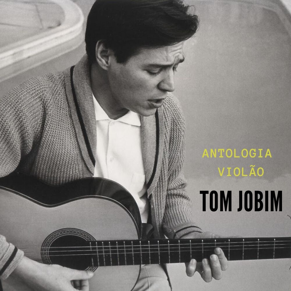 O violão jobiniano - Tom Jobim capa playlist