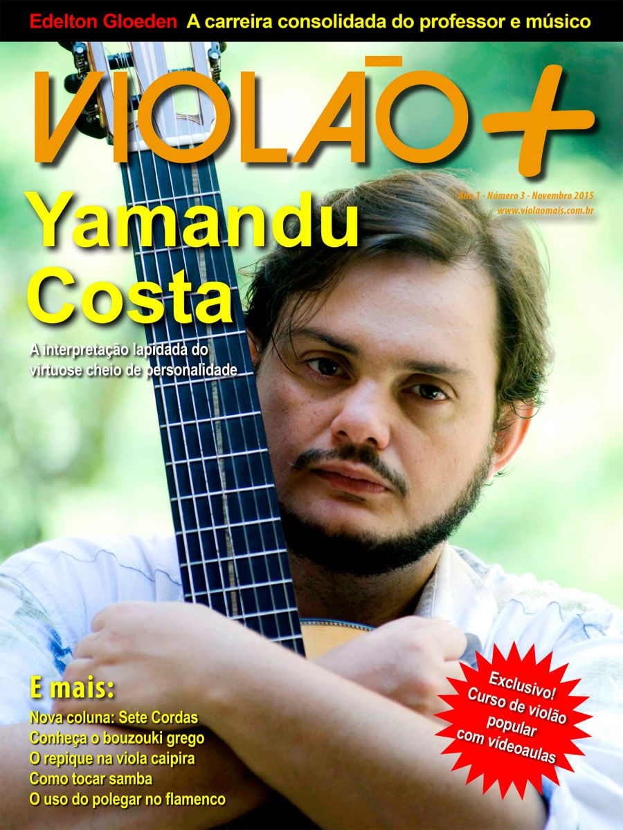 Revista Violão Mais tem todas as suas edições disponíveis na Biblioteca do Acervo Violão Brasileiro - Capa Revista Violão Mais Nº3 - Yamandu Costa